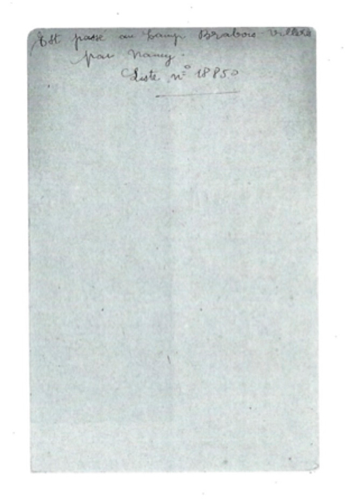 
	Carte de rapatriement « R » de Messiaen, verso. Avec la remarque : « Est passé au camp Brabois-Villers par Nancy. Liste no 18850 ».